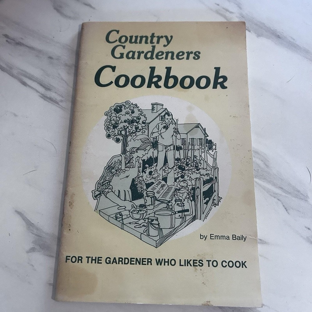 Country Gardeners Cookbook Emma Baily Paperback Homesteading Vintage 1974